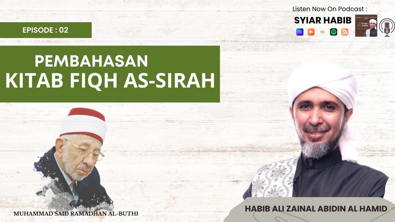 02 KAJIAN KITAB SIRAH NABAWIYAH : Tujuan Mempelajari Sirah Nabawiyah - Habib Ali Zainal Abidin