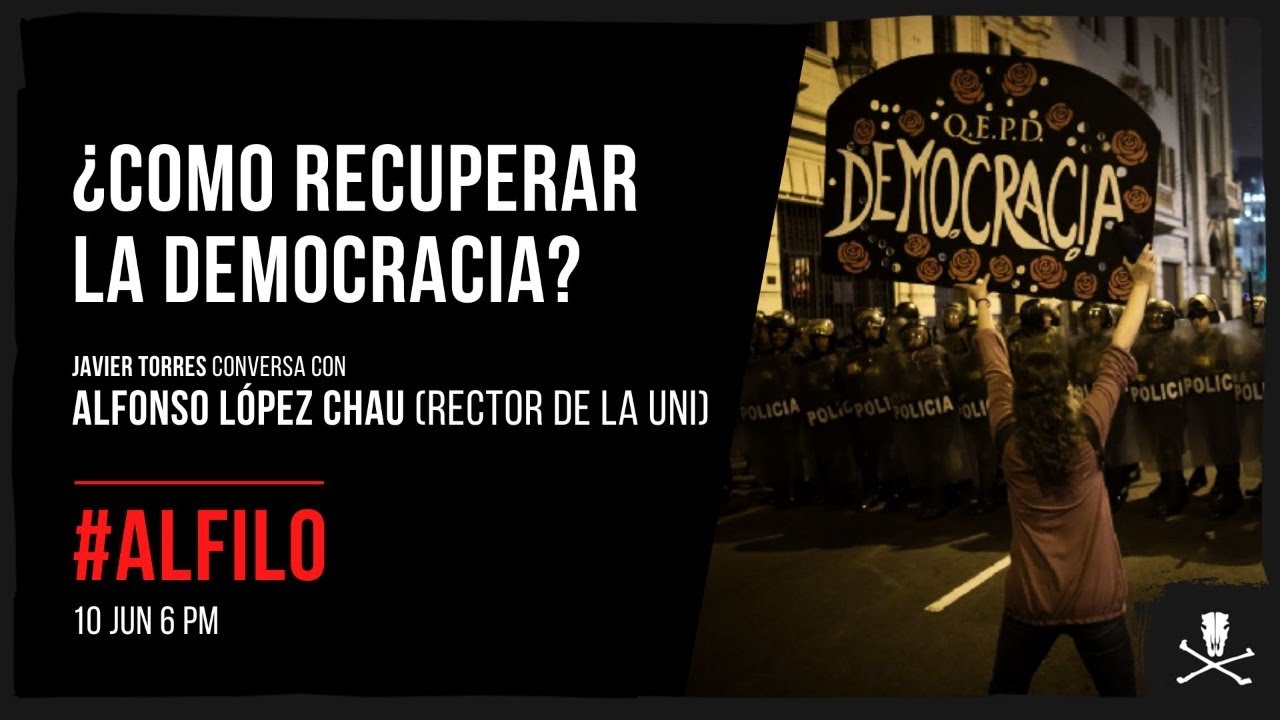 Al Filo: ¿Como recuperar la democracia? | Entrevista a Alfonso López Chau