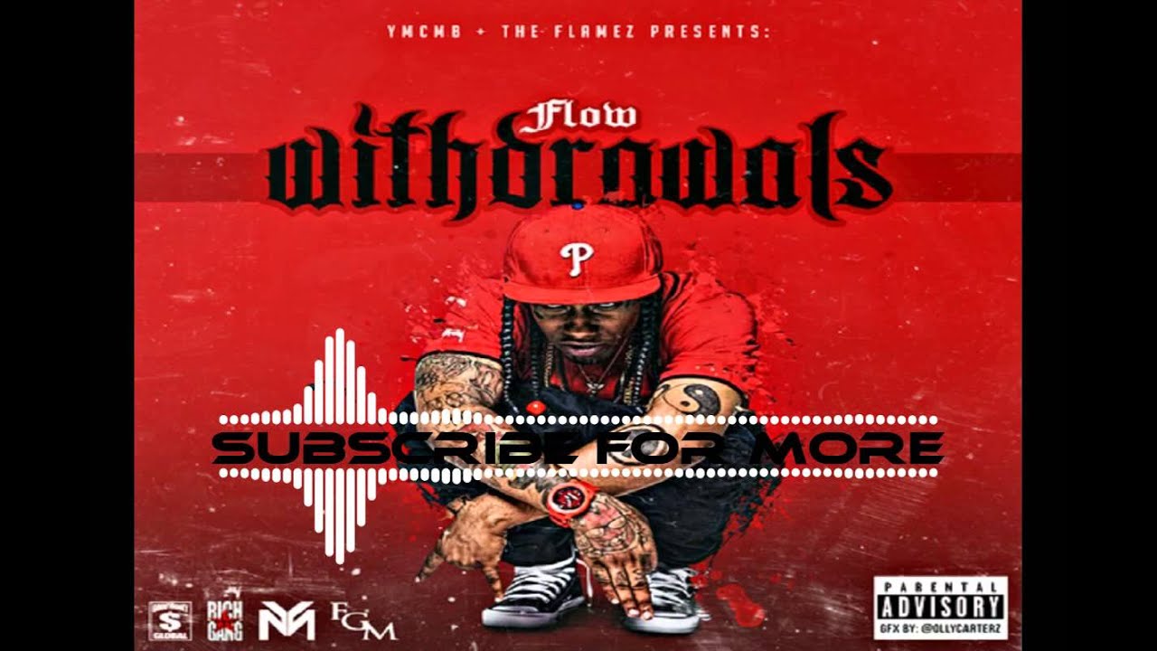 Flow - We Hate It Ft. Euro (Flow Withdrawals)