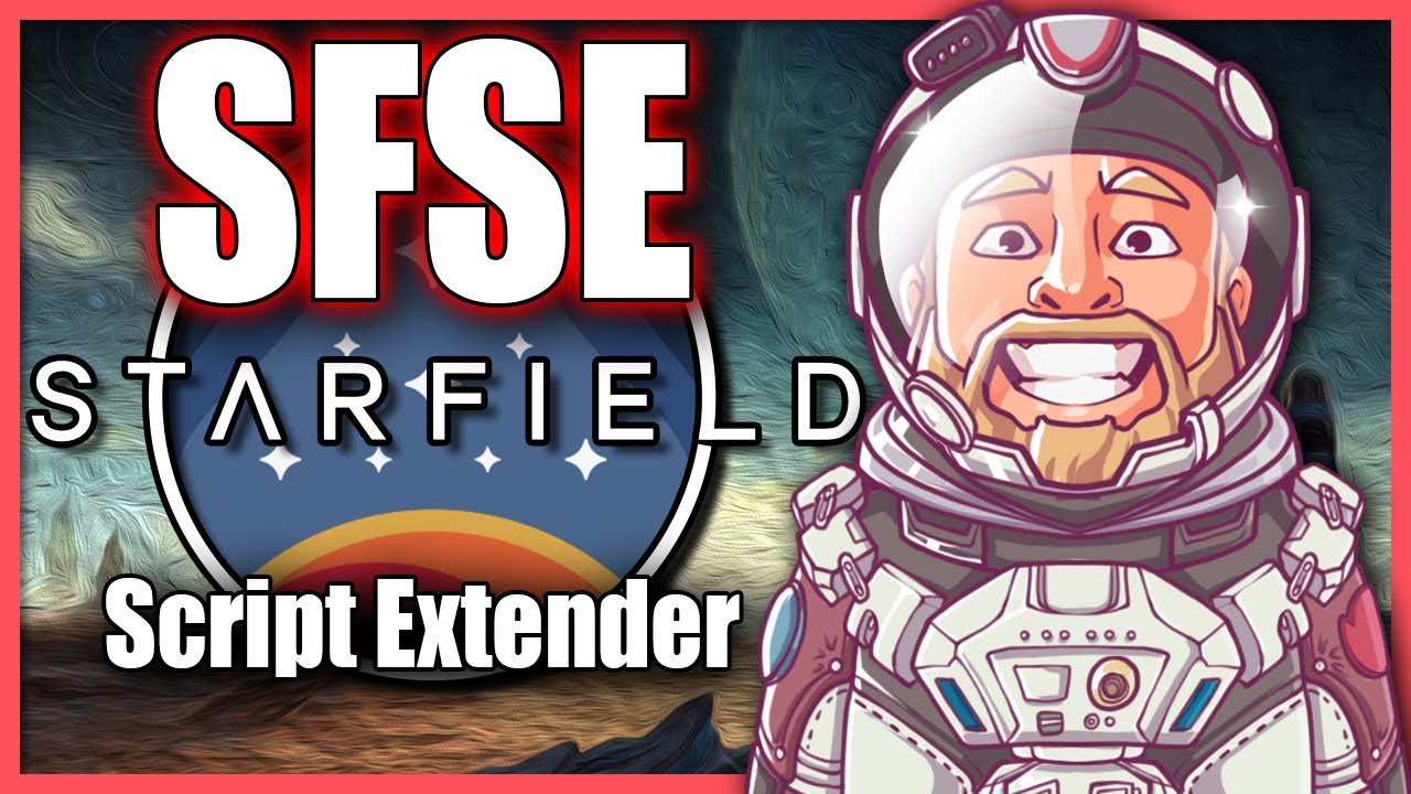 Starfield Script Extender — единственное необходимое руководство по установке SFSE