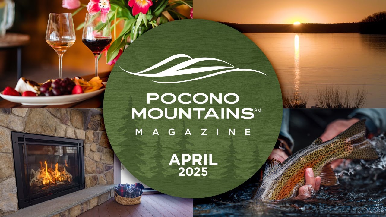 Pocono Mountains Magazine Premiere | April 2025