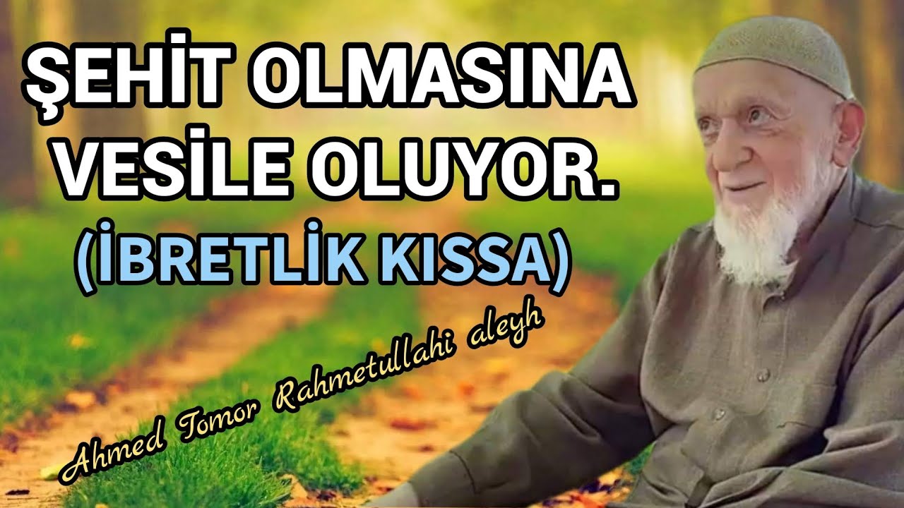 ŞEHİTLİK OLMASINA VESİLE OLUYOR! (İBRETLİK KISSA) Ahmed Tomor R.a