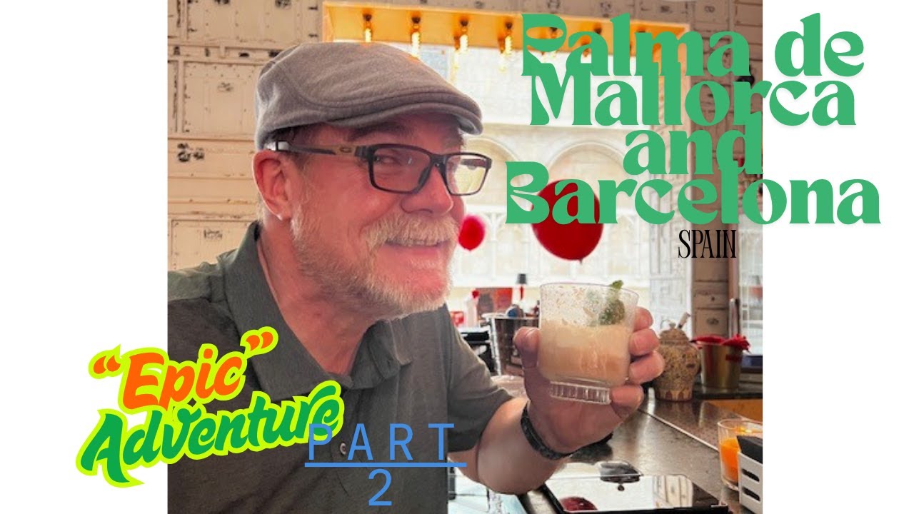 Our Cruise to Palma de Mallorca and Barcelona, Spain