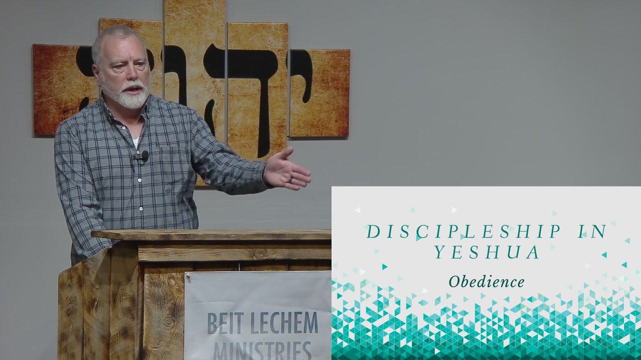 Discipleship in Yeshua - Obedience