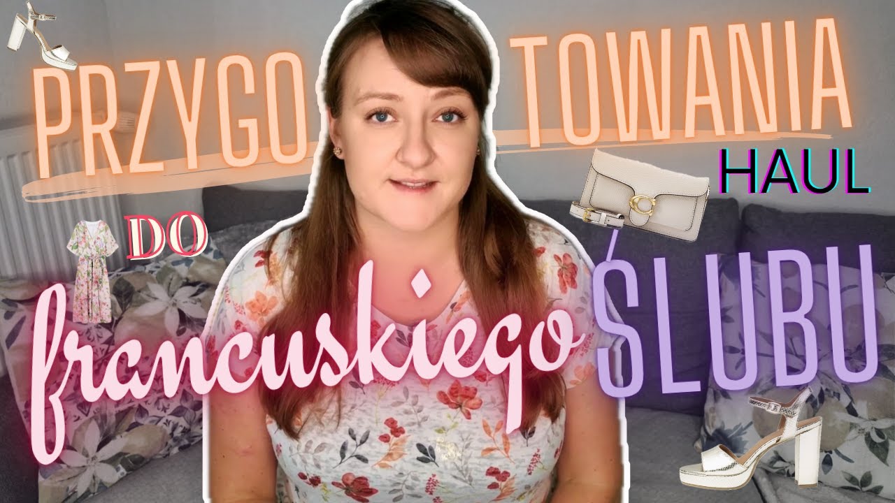 FRANCUSKI ŚLUB | PRZYGOTOWANIA | HAUL