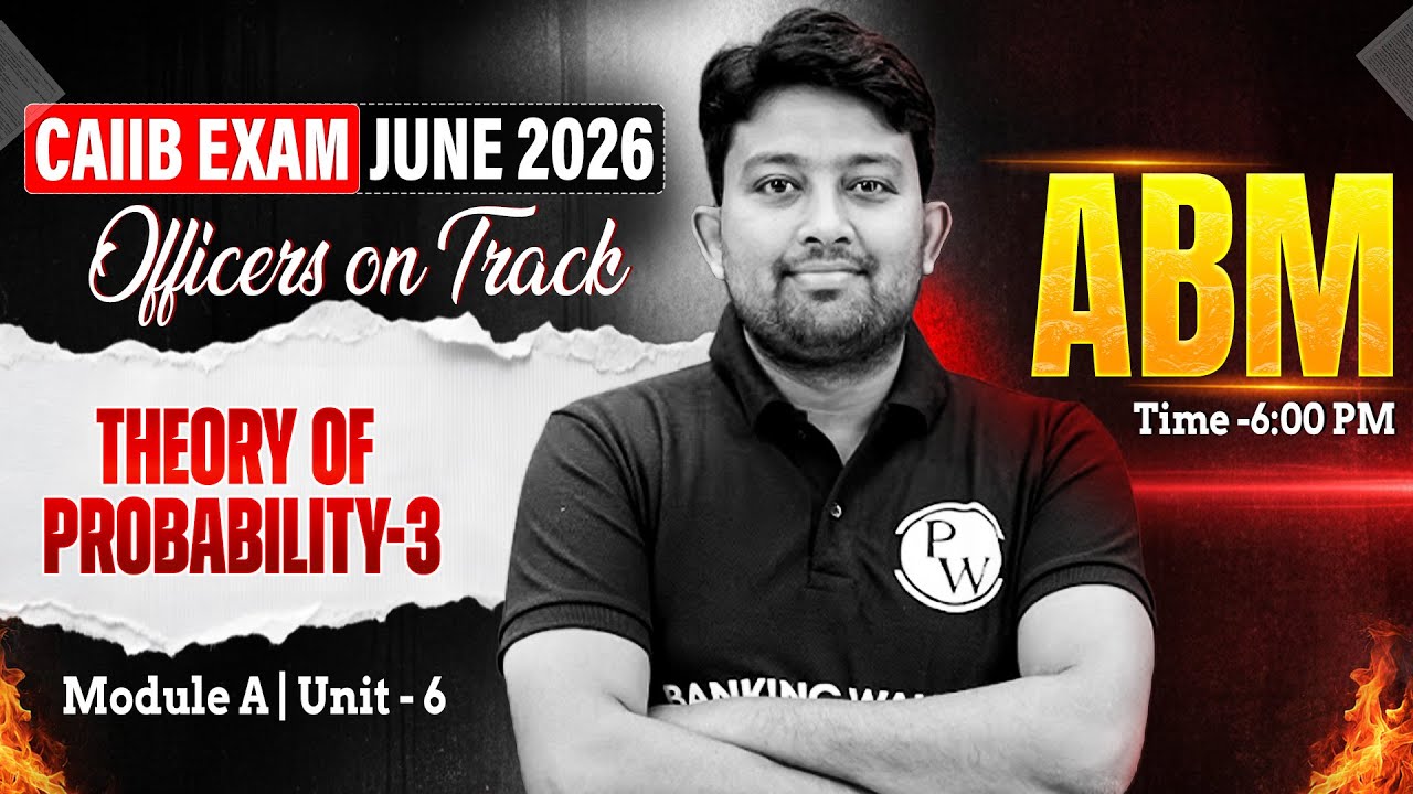 CAIIB June 2026 | CAIIB ABM Module A | Theory of Probability -3 | by Arvind Sir