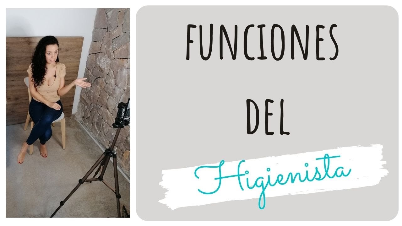 🏩Funciones del higienista👌