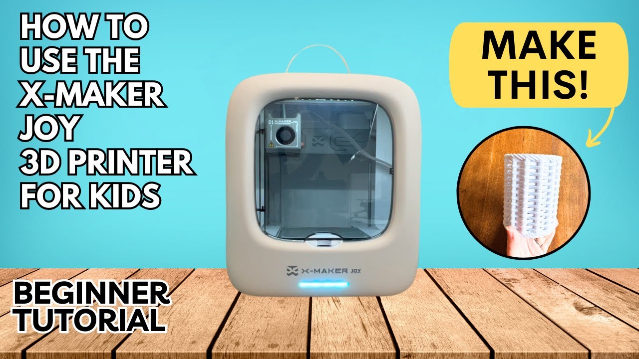 How to Use the X-Maker Joy 3D Printer for Kids