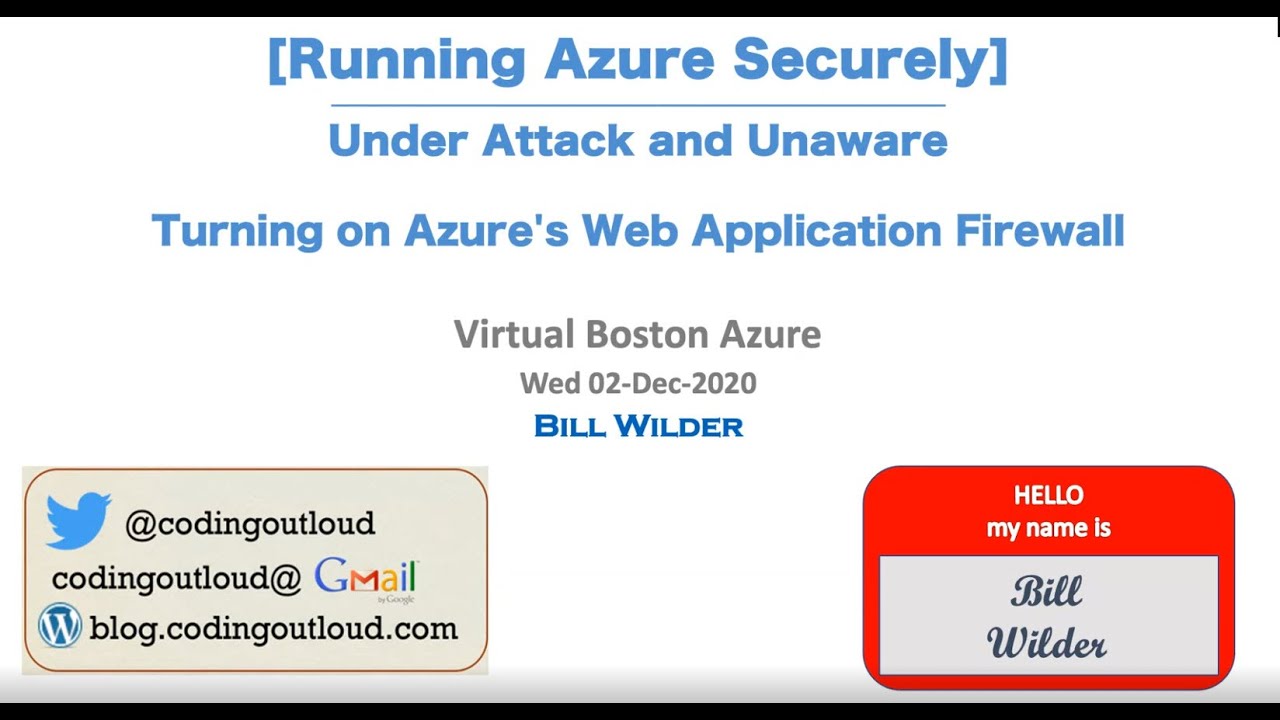 Bill Wilder: Under Attack and Unaware  Turning on Azure's Web Application Firewall