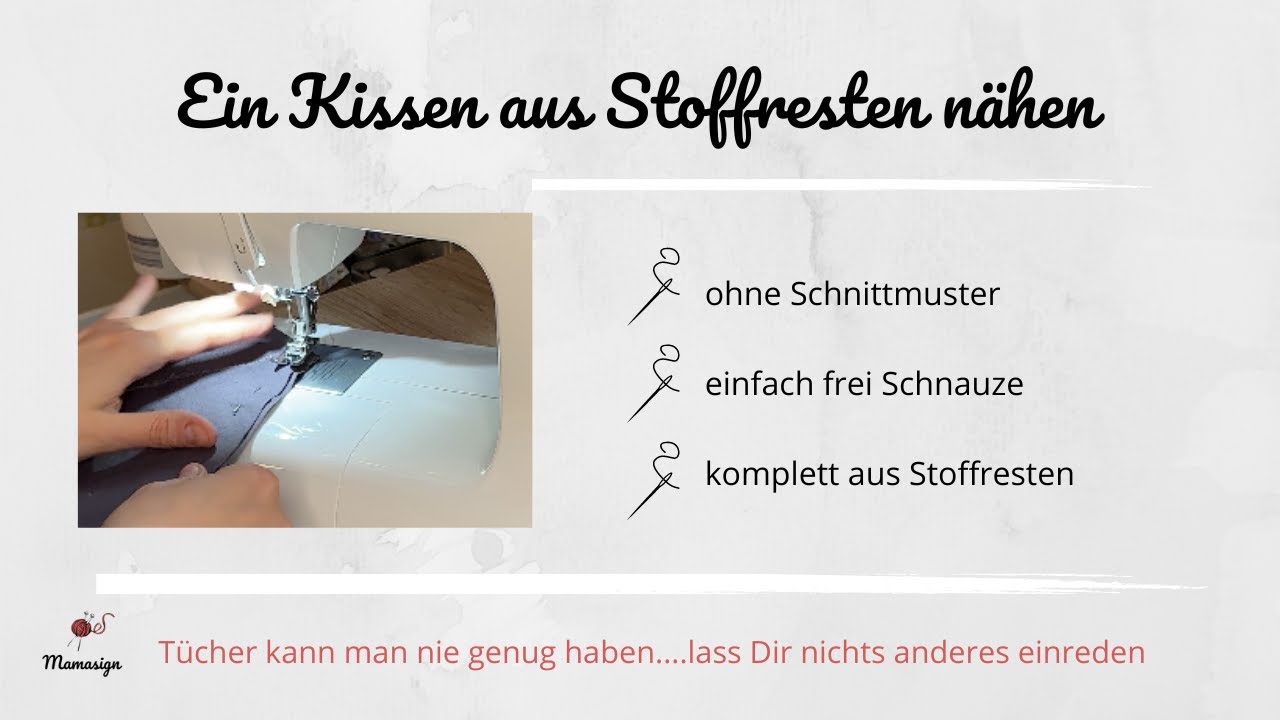 Ein Kissen nähen aus Stoffresten... ohne Schnittmuster und frei Schnauze :-)
