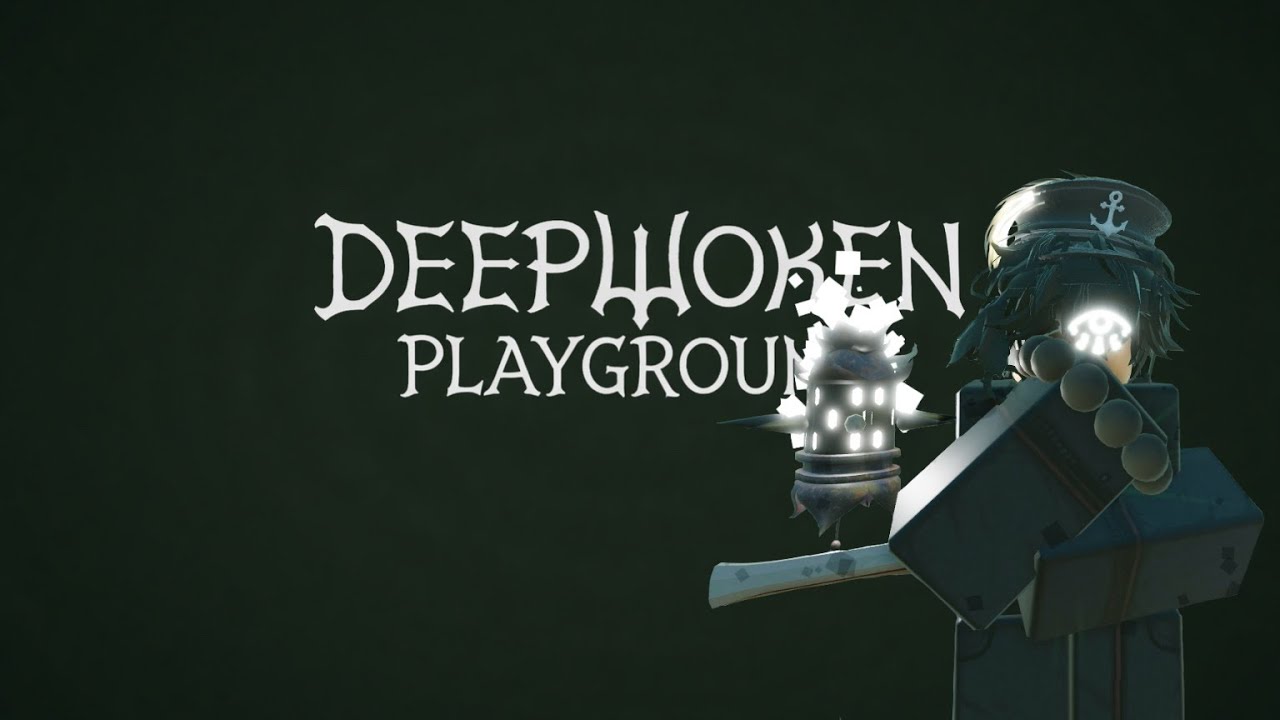 DEEPWOKEN PLAYGROUND