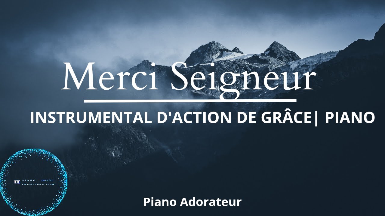 Adoration piano Je veux seulement te dire merci | Piano adorateur