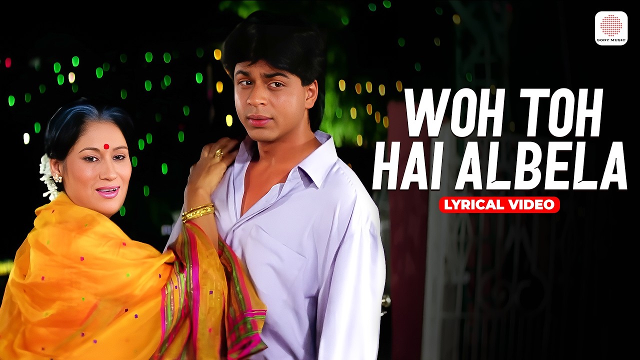 Woh To Hai Albela - Lyrical Video | Shah Rukh Khan, Suchitra | Kabhi Haan Kabhi Naa | Kumar Sanu