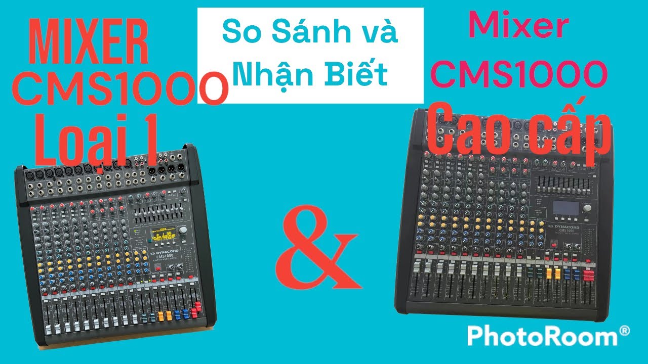 Phân Biện 2 mẫu Mixer  DYNACORD CMS1000 , hàng cao cấp và loại 1 , Các bác chú ý để mua đùng loại .