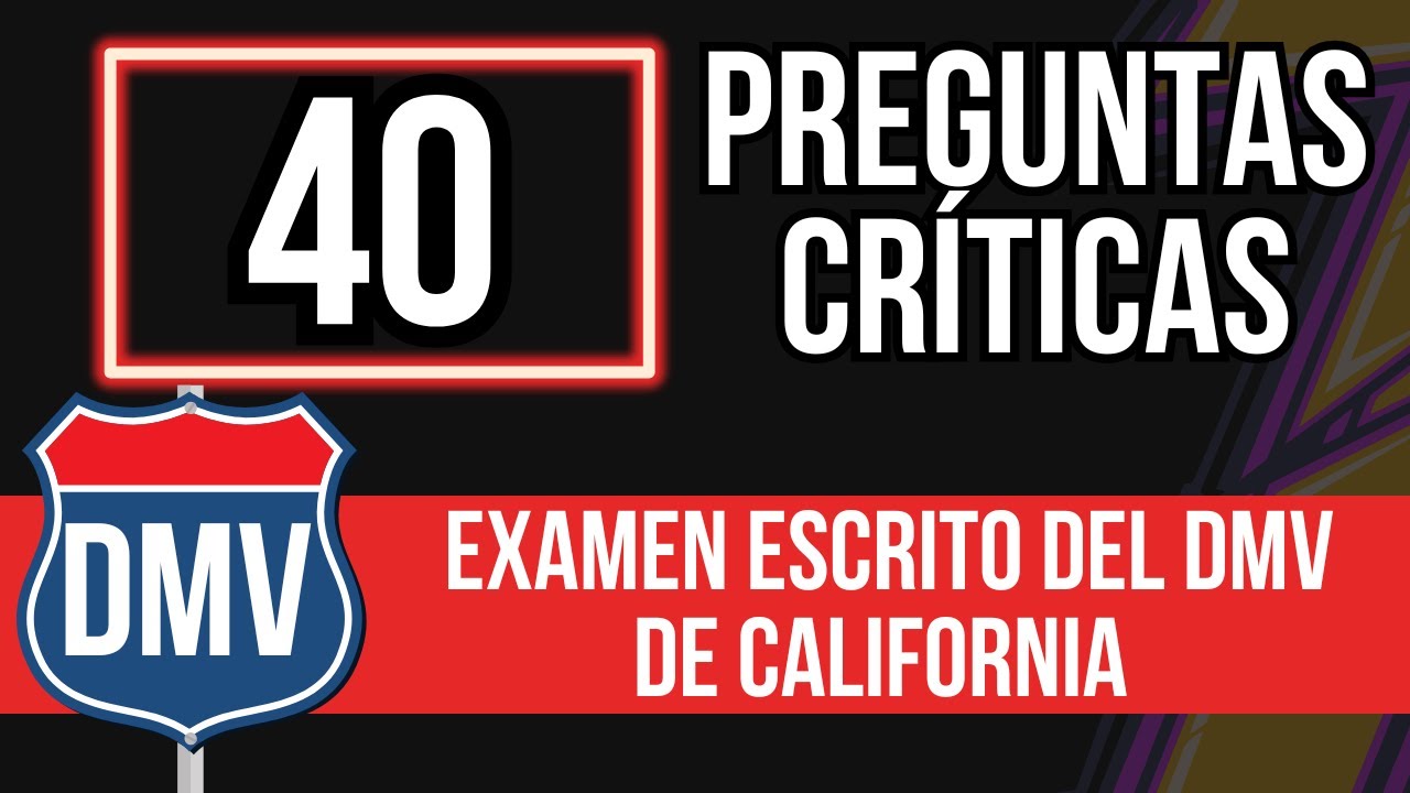Examen Escrito del DMV de California 2026 (40 Preguntas Críticas)