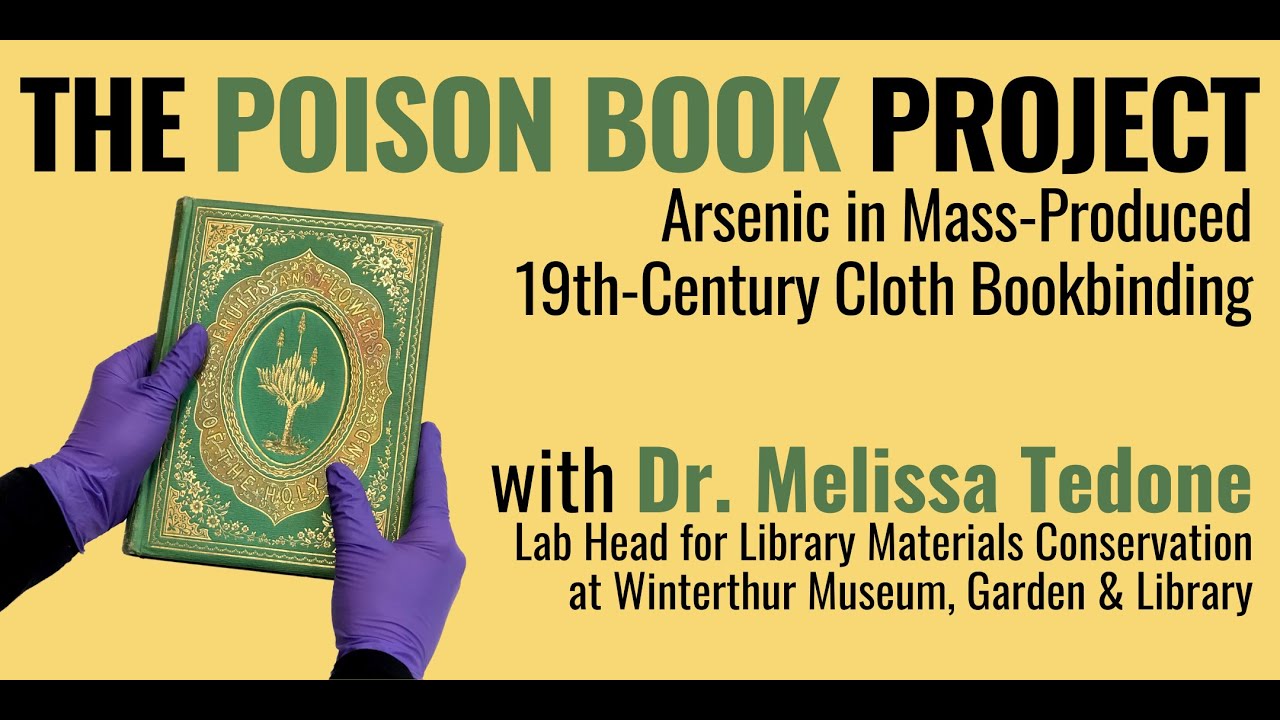 The Poison Book Project: Arsenic in Mass-Produced 19th-Century Cloth Bookbinding