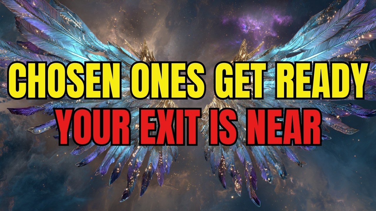 Chosen Ones God Has Decided - YOU ARE LEAVING SOON