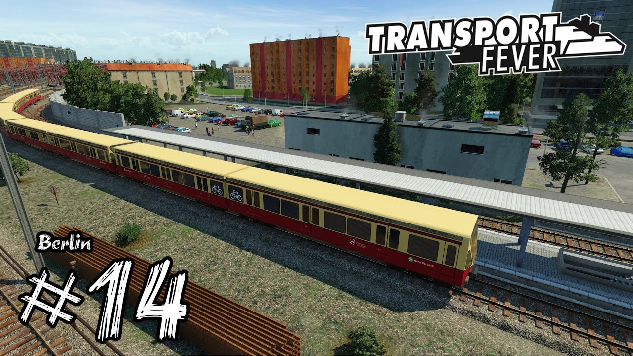 Transport Fever ▶ Berlin #14 - S-Bahn S5 Berlin Spezial - Deutsch German