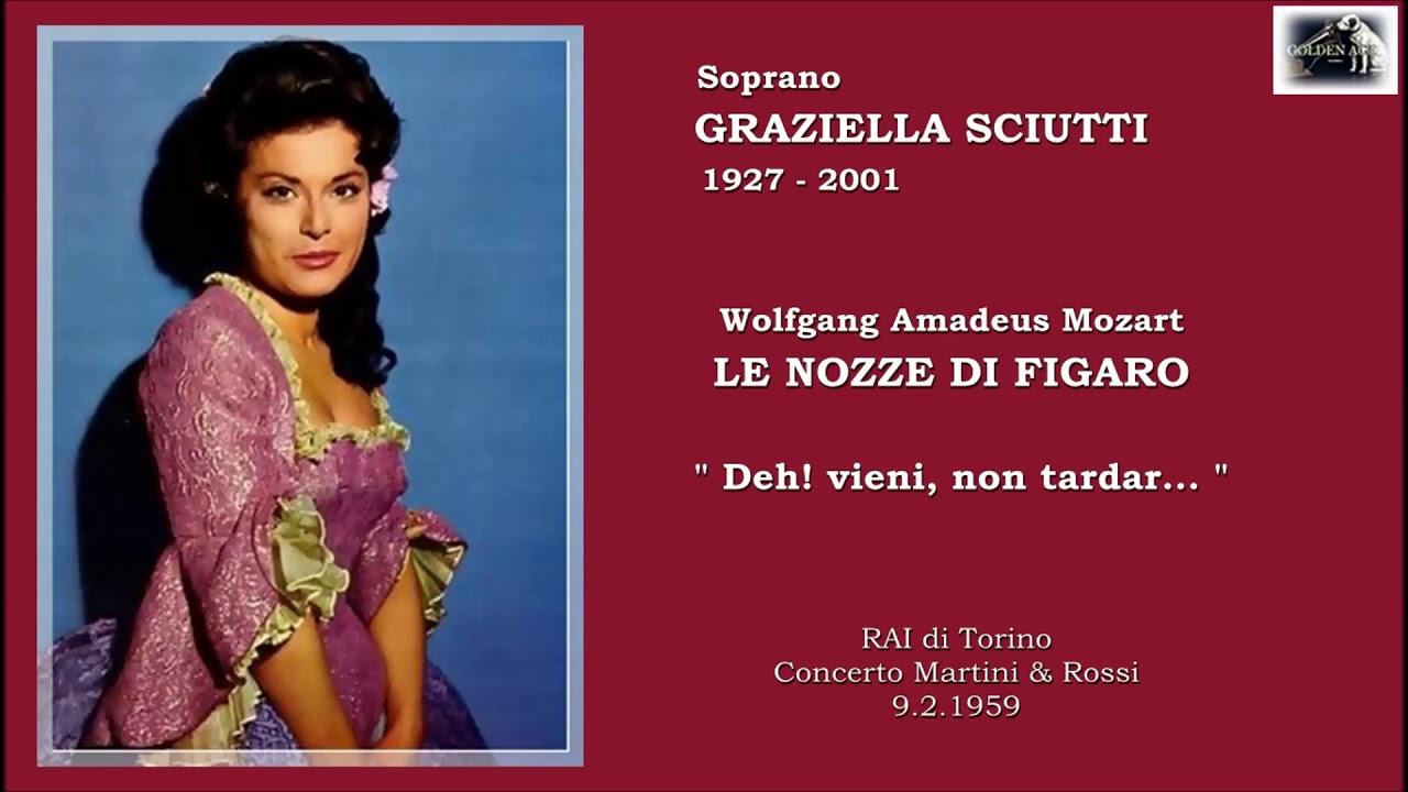 Soprano GRAZIELLA SCIUTTI - Le nozze di Figaro “Deh! Vieni, non tardar”  (Live 1959)