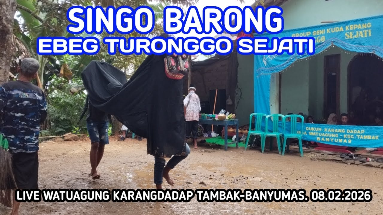 Singo barong ‼️ebeg turonggo sejati 📍📍live watuagung karangdadap tambak-banyumas 08.02.2026