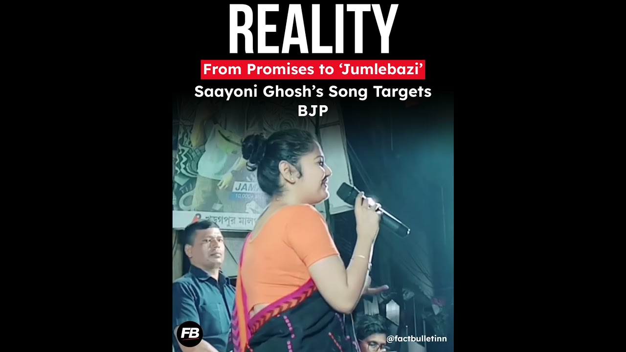 &lsquo;What Happened to Your Promises?&rsquo; Saayoni Ghosh&rsquo;s Viral Song Targets BJP Politics