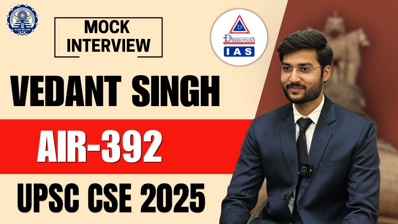 Vedant Singh || UPSC Mock Interview || AIR 392 || Real DAF-Based Panel Discussion || #upsc2025