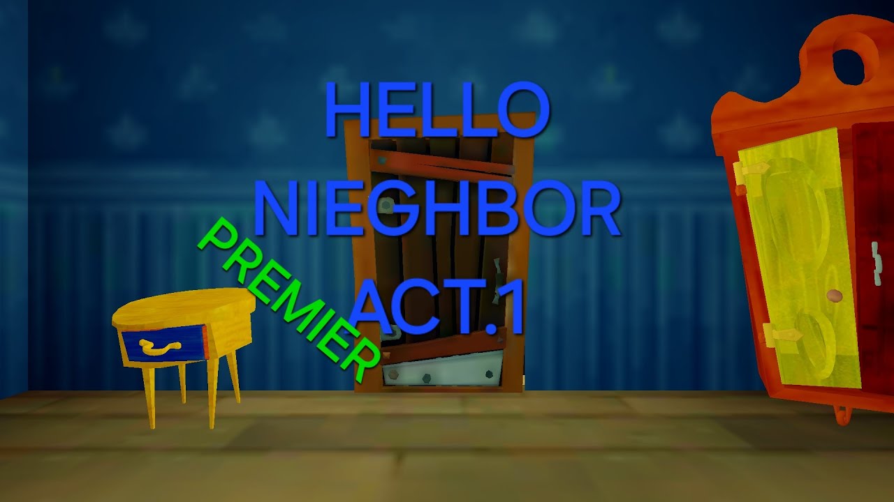 HELLO NIEGHBOR ACT.1 (PREMIER)