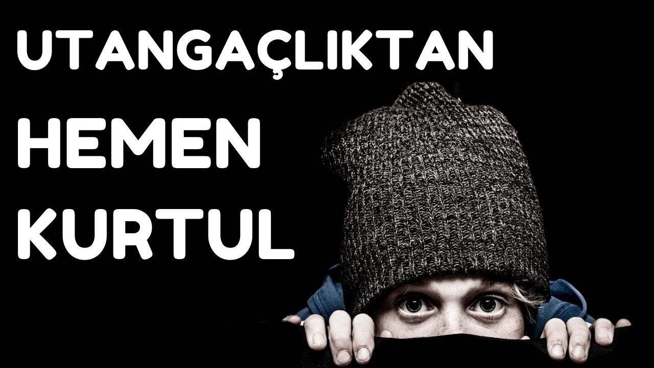 Utangaçlıktan Kurtulmanın En Etkili Yöntemi | Utangaçlığı Yenmek