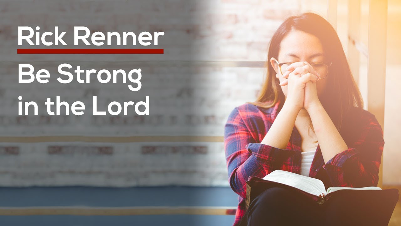 Be Strong in the Lord