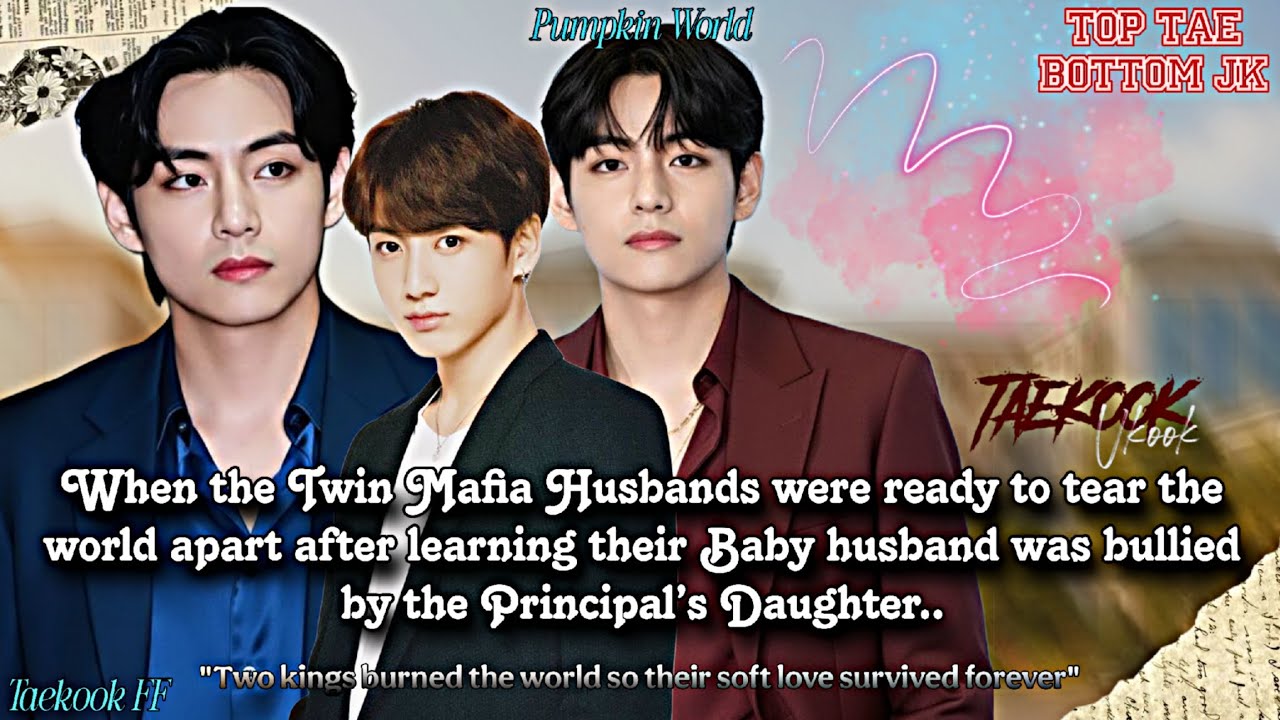 ||Taekook FF|| When the Twin Mafia Husband was ready to tear the world apart after learning their..