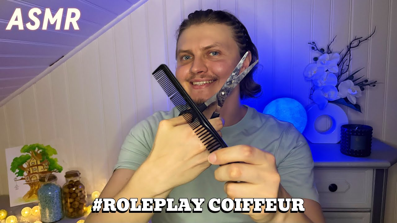 ✂️🪮ASMR - ROLEPLAY COIFFEUR ✂️🪮