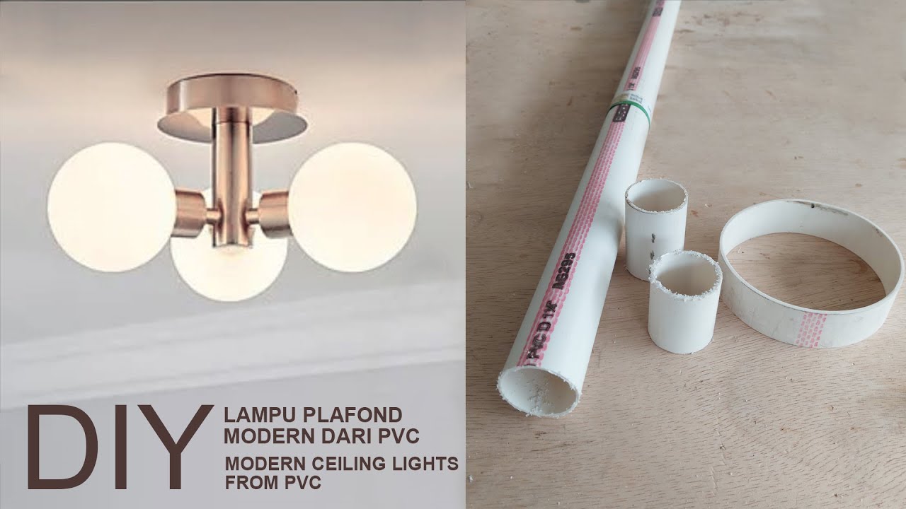 DIY Membuat Lampu Plafon Sederhana, Modern dari Pipa PVC Bekas,  Lampu Dekorasi,  Pencahayaan Modern