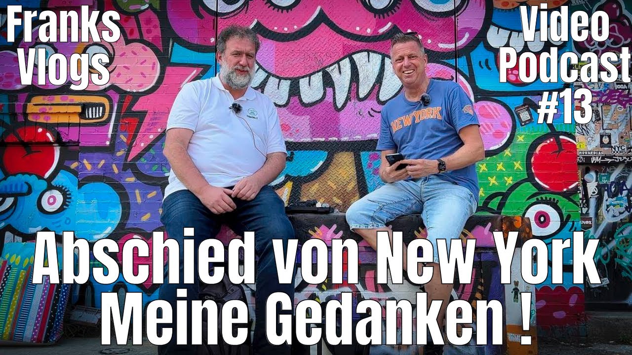 Abschied von New York ! Was werde ich vermissen und was nicht ! Videopodcast Nr. 13