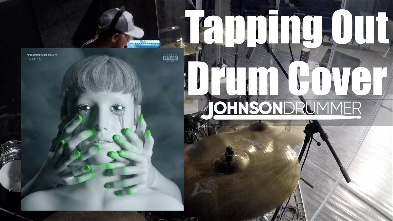 Tapping Out - Drum Cover - Issues