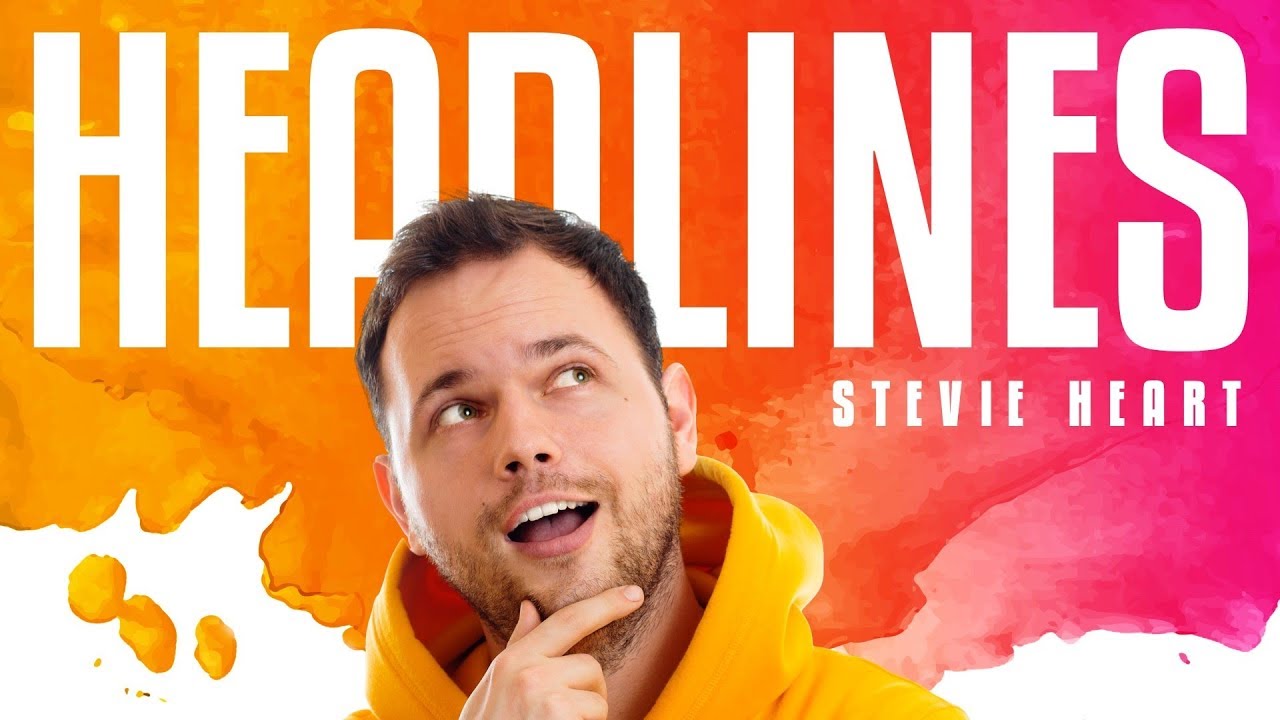 STEVIE HEART - HEADLINES (OFFICIAL VIDEO)