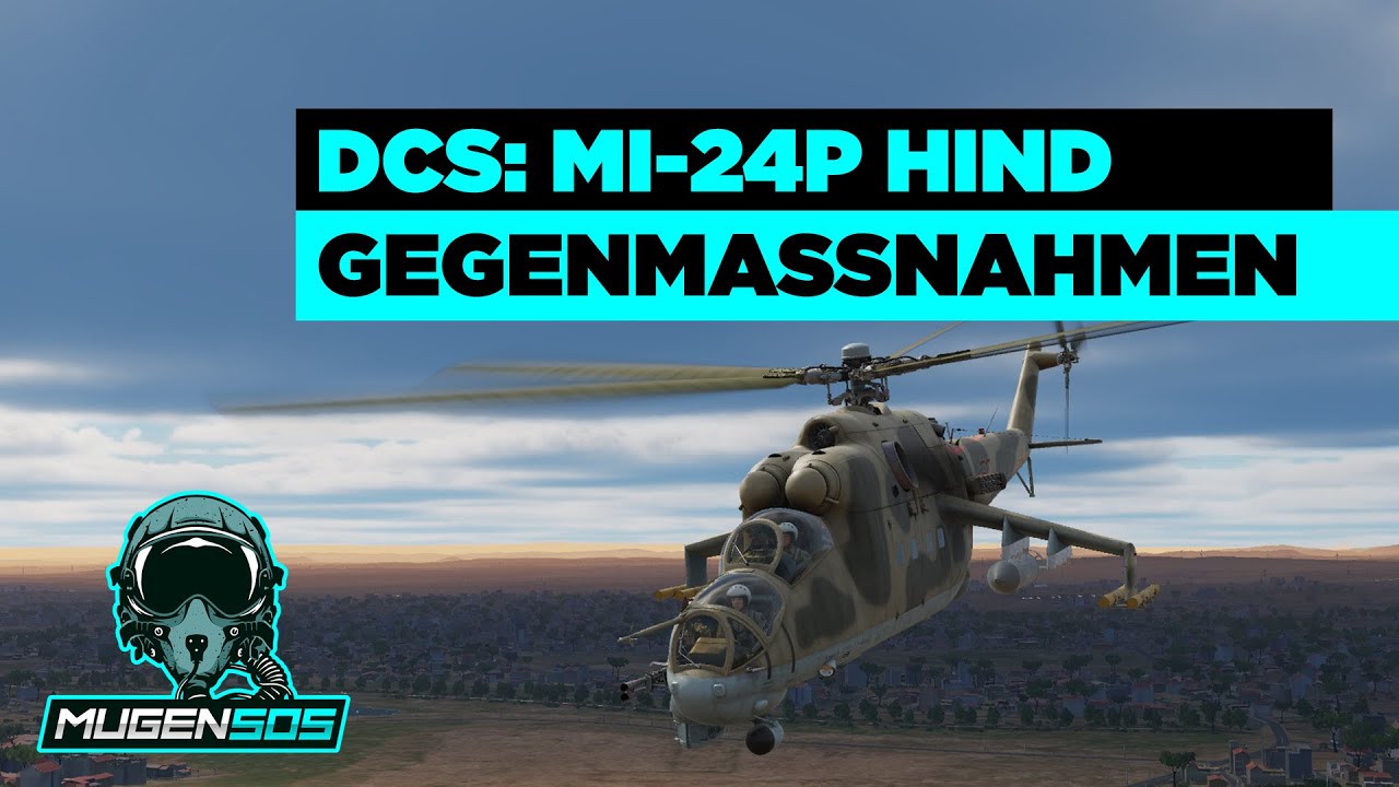 DCS World: Mi-24P Hind - Gegenmaßnahmen - DCS Tutorials in Deutsch