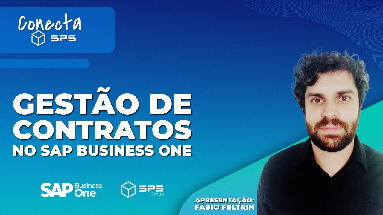 Conecta SPS 24/04/2024 - Gestão de Contratos no SAP Business One