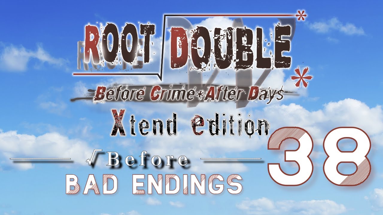 Root Double -Before Crime * After Days [BLIND] Part 38: The Miracle Never Happen