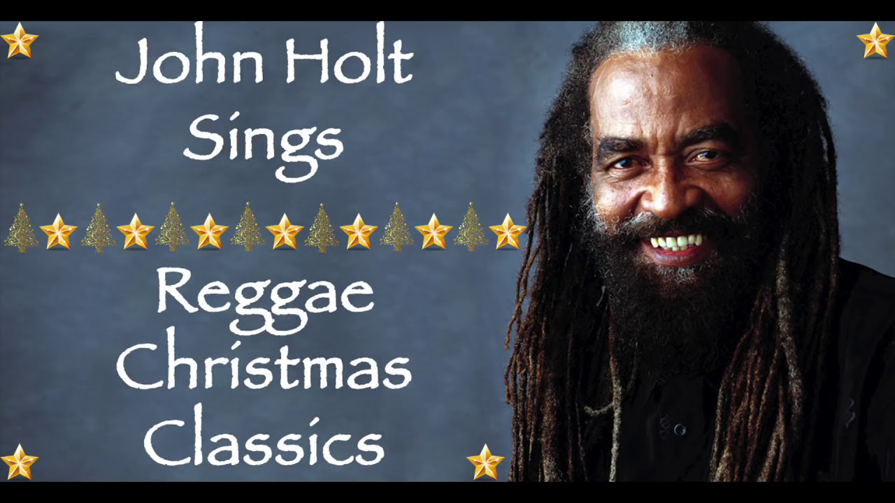 Christmas Songs We Love || John Holt Sings Reggae Christmas Classics / Merry Christmas 2025