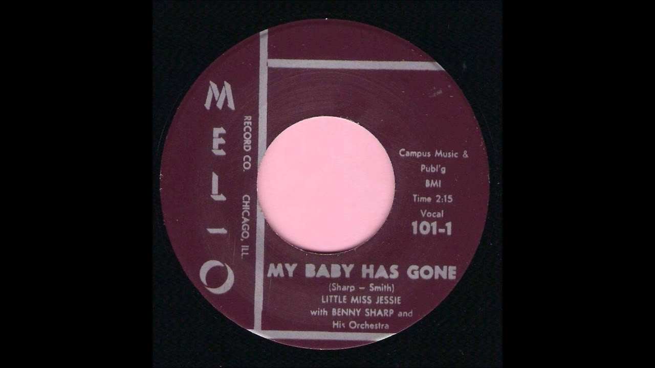 Little Miss Jessie with Benny Sharp and His Orchestra - My Baby Has Gone