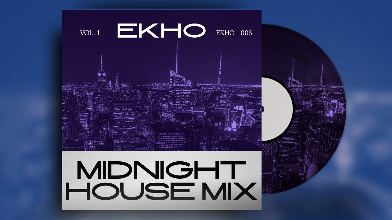 Midnight House Mix – Night Drive Deep House | EKHO-006
