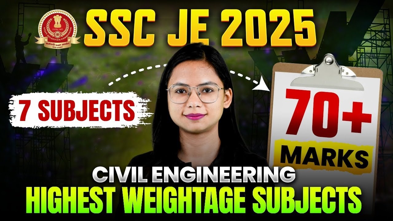 SSC JE 2025 | 7 Most Important Subjects🔥🔥 | SSC JE Civil Engineering | SSC JE 2025 Strategy