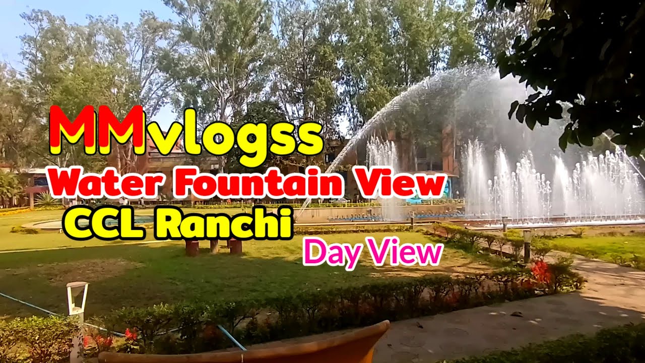 CCL Ranchi | Water Fountain View | Day View | Near Lok bhawan Ranchi Jharkhand 😎 #mmvlogss #video 