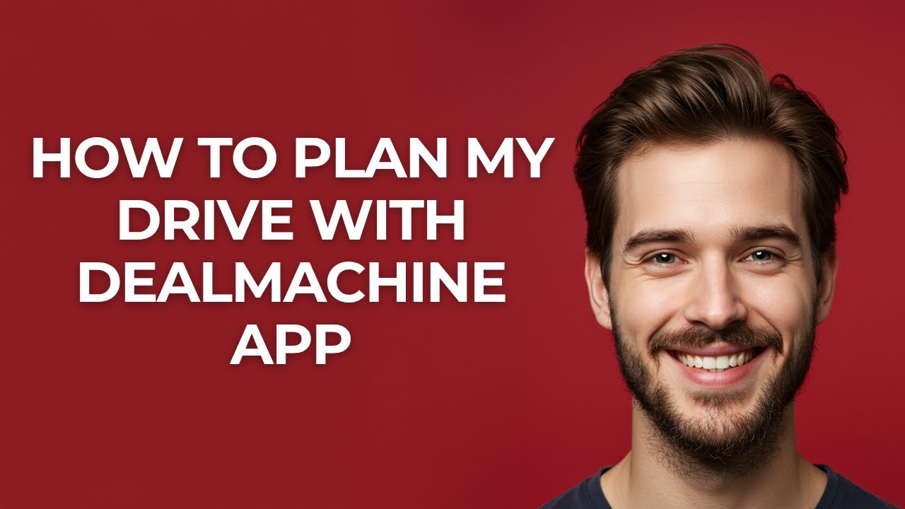 How to Plan My Drive with Dealmachine App - GUIDE!