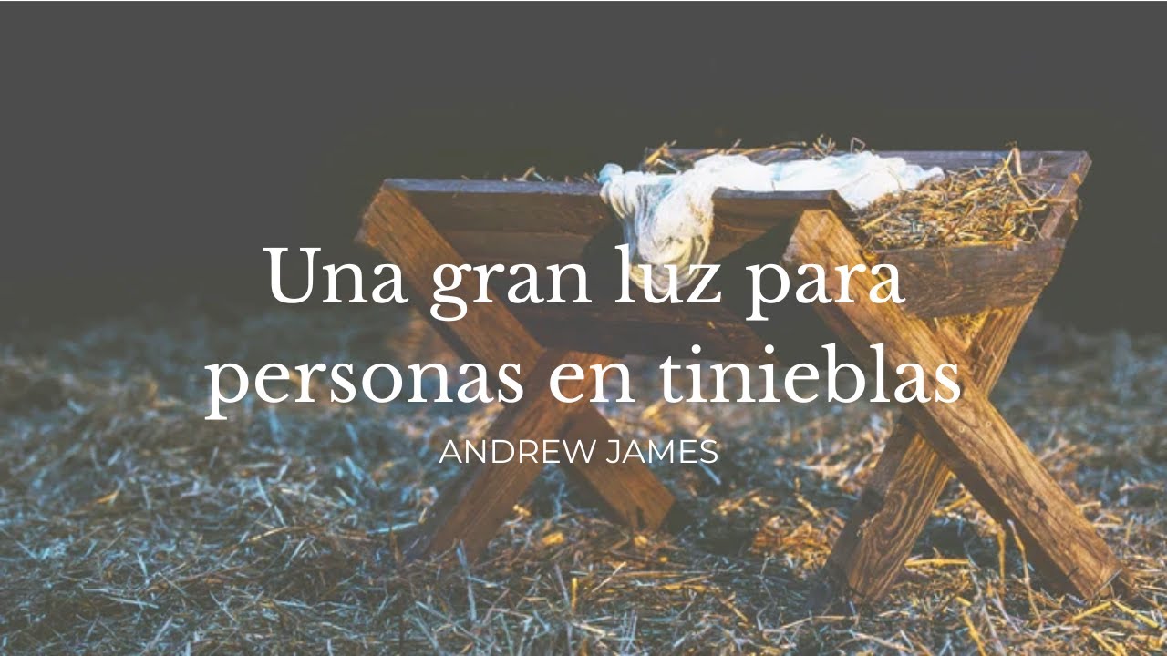 Una gran luz para personas en tinieblas | Isaías 9:2 | Andrew James