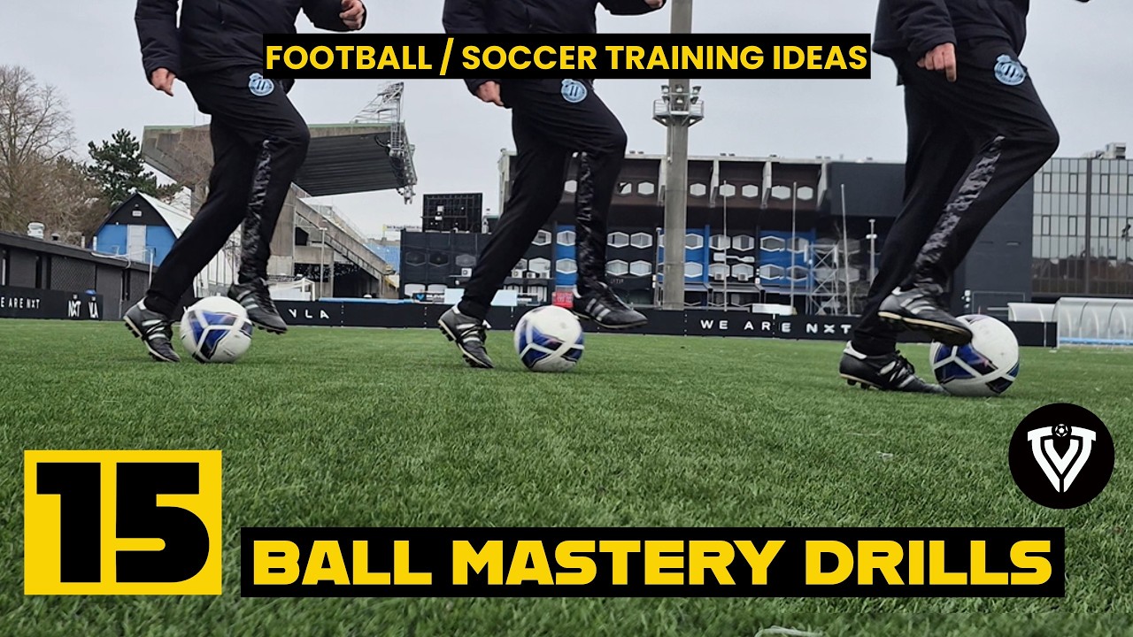 15 Ball Mastery Drills for Faster Feet & Better Control