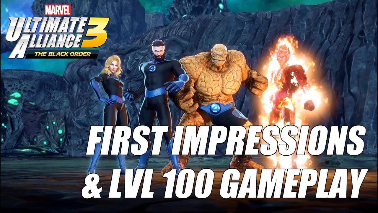 Fantastic Four: First Impressions & Lvl 100 Gameplay - Marvel Ultimate Alliance 3
