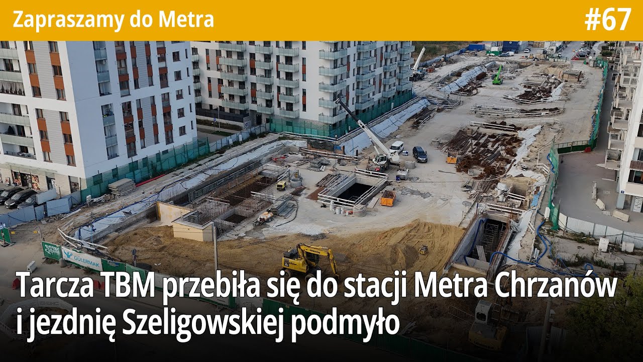 #67 Tarcza TBM przebiła się do stacji Metra Chrzanów i jezdnię Szeligowskiej podmyło - ZdMetra