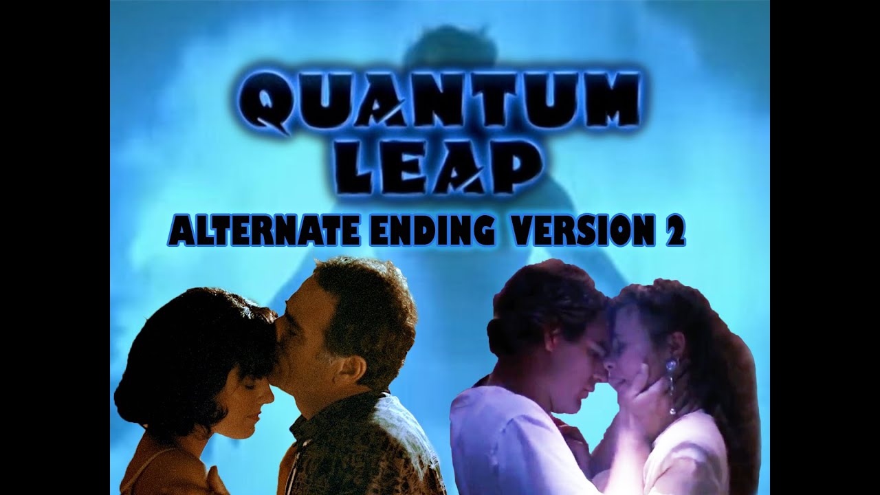 Quantum Leap Series Finale Alternate Ending - Version 2 - Sam Returns Home - (Joe-Made)