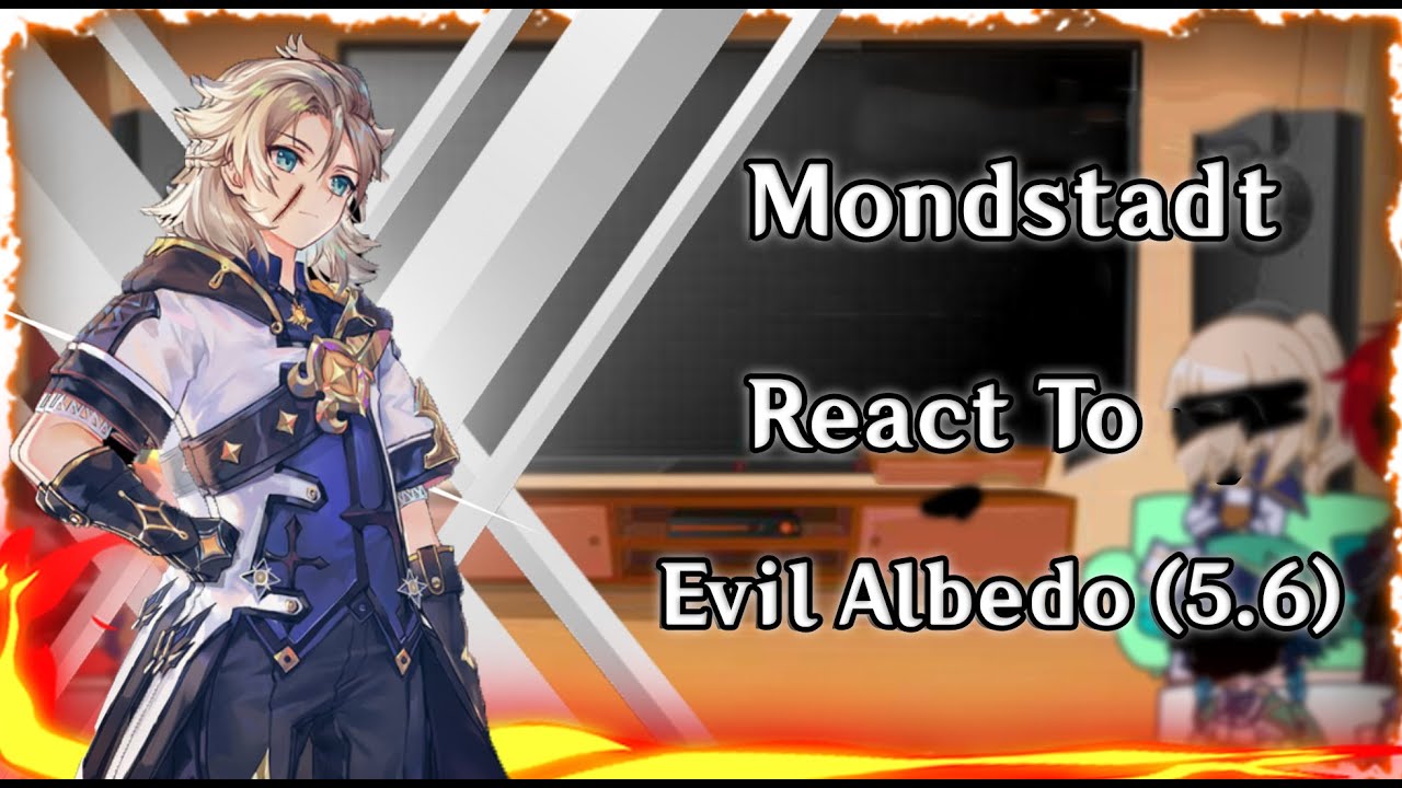 Genshin Impact React To Version 5.6 II AU Evil Albedo II